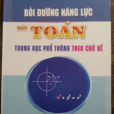 Sách - Bồi dưỡng năng lực môn Toán trung học phổ thông theo chủ đề