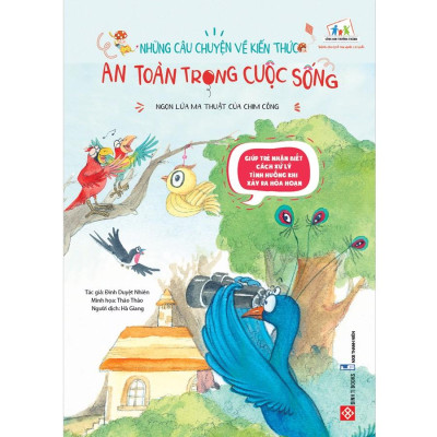 Những Câu Chuyện Về Kiến Thức An Toàn Trong Cuộc Sống - Ngọn Lửa Ma Thuật Của Chim Công