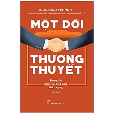 Một Đời Thương Thuyết  - Giáo Sư Phan Văn Trường