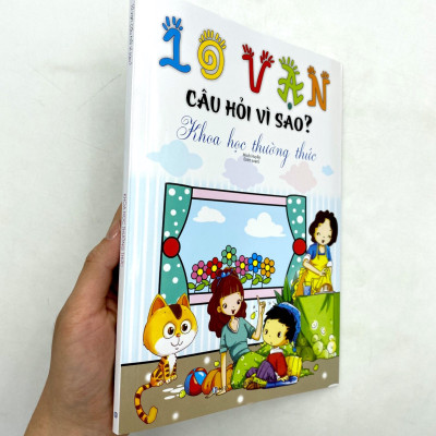 10 Vạn Câu Hỏi Vì Sao - Khoa Học Thường Thức