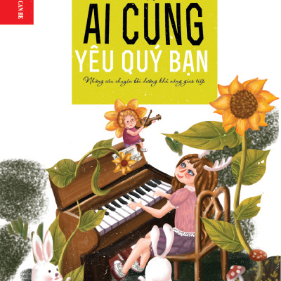 Kỹ Năng Sống Dành Cho Học Sinh - AI CŨNG YÊU QUÝ BẠN