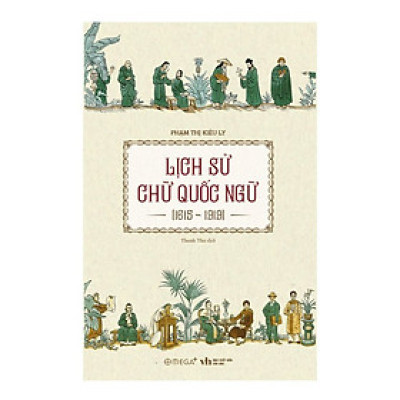 Lịch Sử Chữ Quốc Ngữ (1615 -1919)