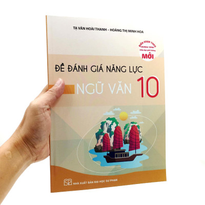 Đề Đánh Giá Năng Lực Ngữ Văn 10 (Theo Chương Trình Giáo Dục Phổ Thông Mới)