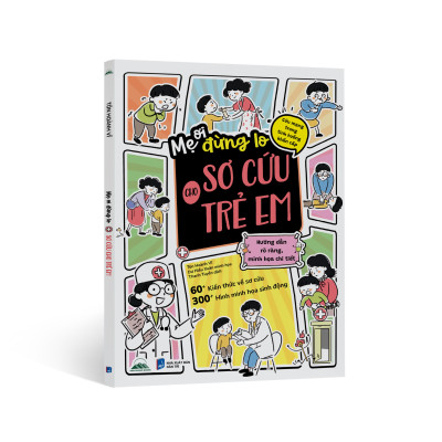 Sách - Combo Mẹ Ơi Đừng Lo Sơ Cứu Cho Trẻ Em + Mẹ Ơi Đừng Lo Sơ Cứu Trong Gia Đình - NXB Dân Trí