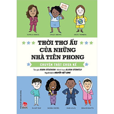 Thời Thơ Ấu Của Những Nhà Tiên Phong - Chuyện Thật Chưa Kể
