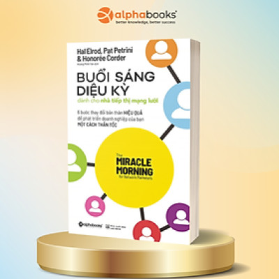 Buổi Sáng Diệu Kỳ Dành Cho Nhà Tiếp Thị Mạng Lưới
