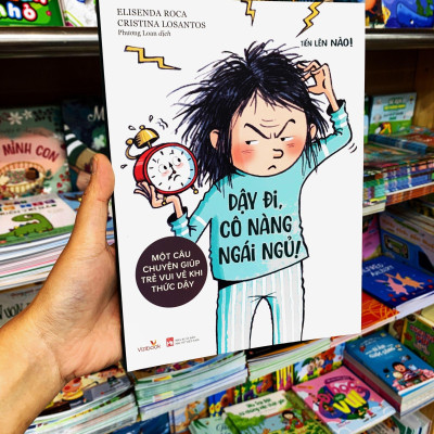 Tiến Lên Nào - Dậy Đi, Cô Nàng Ngái Ngủ - Một Câu Chuyện Giúp Trẻ Vui Vẻ Khi Thức Dậy