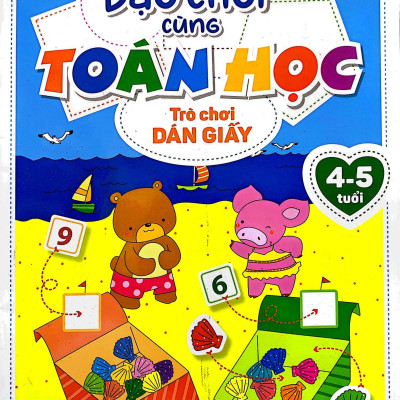 Dạo Chơi Cùng Toán Học - Trò Chơi Dán Giấy (4-5 Tuổi)