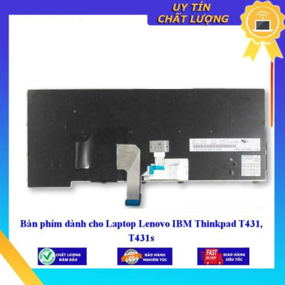 Bàn phím dùng cho Laptop Lenovo IBM Thinkpad T431 T431S  - Hàng Nhập Khẩu New Seal
