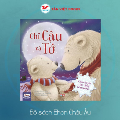 Sách Ehon Châu Âu - Truyện Kể Dành Cho Bé - Stephanie Moss - Tân Việt Books