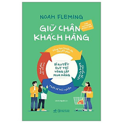 Sách - Giữ Chân Khách Hàng - Bí Quyết Duy Trì Vòng Lặp Mua Hàng