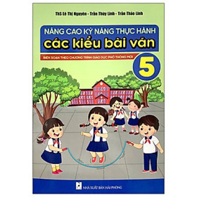 Nâng Cao Kỹ Năng Thực Hành Các Kiểu Bài Văn 5