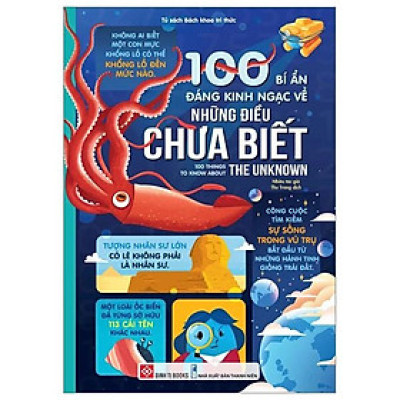 Sách 100 Bí Mật Kinh Ngạc - 100 Bí Ẩn Đáng Kinh Ngạc Về Những Điều Chưa Biết