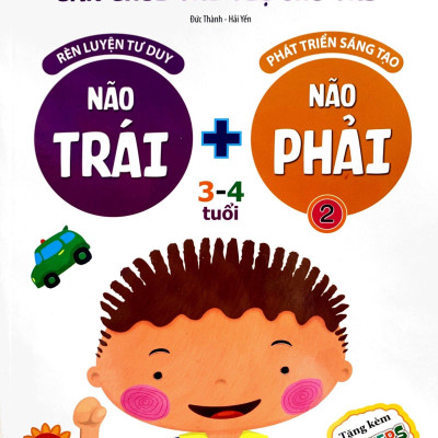 Sân Chơi Trí Tuệ Cho Trẻ - Rèn Luyện Tư Duy Não Trái + Phát Triển Sáng Tạo Não Phải - Dành Cho Bé 3-4 Tuổi - Tập 2