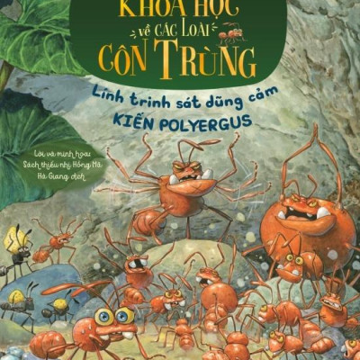 Sách - Truyện Tranh Khoa Học Về Các Loài Côn Trùng - Lính Trinh Sát Dũng Cảm - Kiến Polyergus