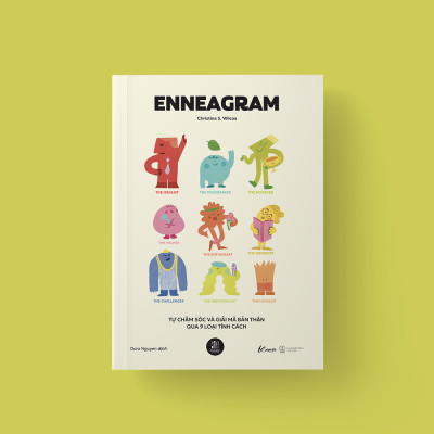 Enneagram: Tự Chăm Sóc Và Giải Mã Bản Thân Qua 9 Loại Tính Cách