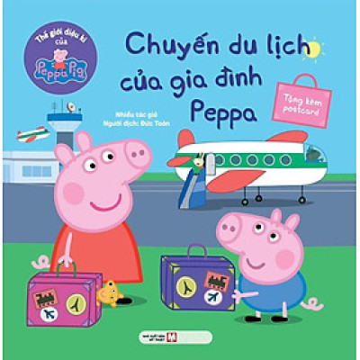 Thế Giới Diệu Kì Của Peppa Pig: Chuyến Du Lịch Của Gia Đình Peppa