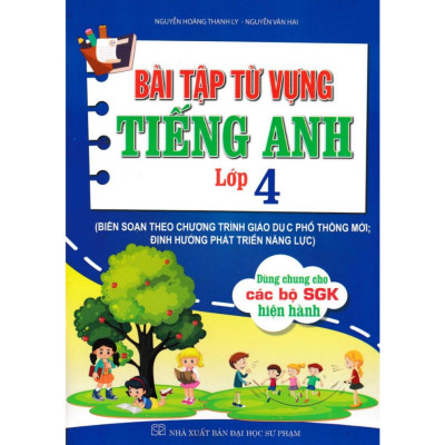 Sách- Bài Tập Từ Vựng Tiếng Anh Lớp 4 (Biên Soạn Theo Chương Trình GDPT Mới; Định Hướng Phát Triển Năng Lực) ha (HA-MK)