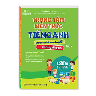 Sách - Trọng Tâm Kiến Thức Tiếng Anh Luyện Thi Vào Lớp 6 - Không Đáp Án - Tập 2 - Minh Thắng