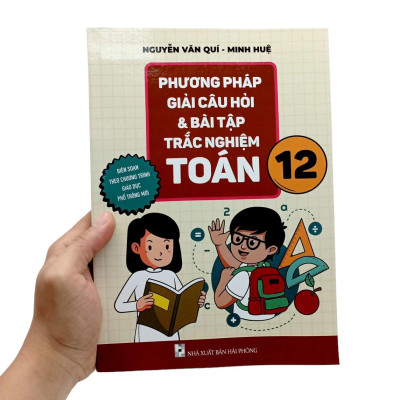 Phương Pháp Giải Câu Hỏi Và Bài Tập Trắc Nghiệm Toán 12