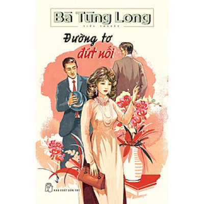 Đường Tơ Đứt Nối (Bà Tùng Long)