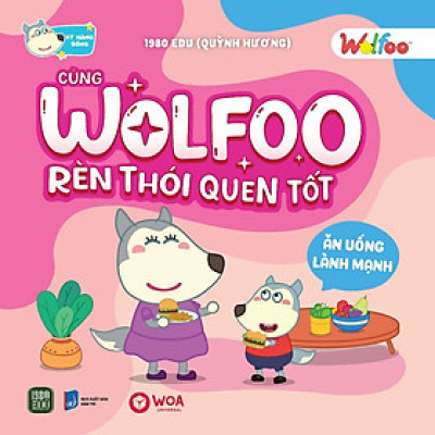 Cùng Wolfoo Rèn Thói Quen Tốt - Ăn Uống Lành Mạnh