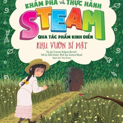 Khám Phá Và Thực Hành Steam Qua Tác Phẩm Kinh Điển - Khu Vườn Bí Mật