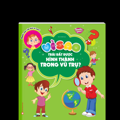 Vì Sao Trái Đất Được Hình Thành Trong Vũ Trụ?