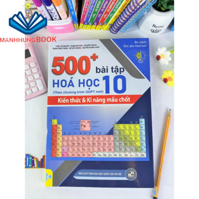 Sách - 500+ Bài Tập Hóa Học 10: Kiến thức và Kĩ năng mấu chốt - Theo chương trình GDPT mới.