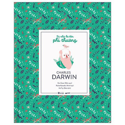 Từ Nhỏ Bé Đến Phi Thường - Charles Darwin - Bìa Cứng
