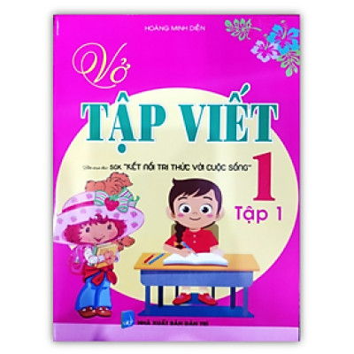 Sách - Vở Tập Viết 1 - tập 1 Biên soạn theo (SGK Kết nối tri thức với cuộc sống)