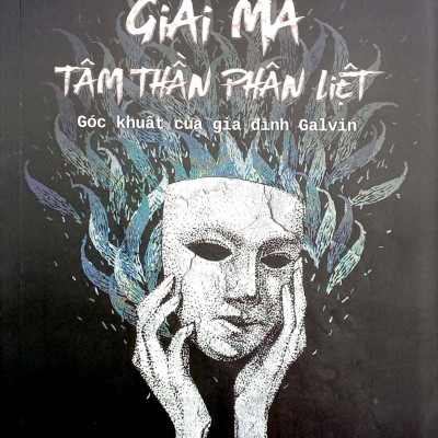 Giải Mã Tâm Thần Phân Liệt - Góc Khuất Của Gia Đình Galvin