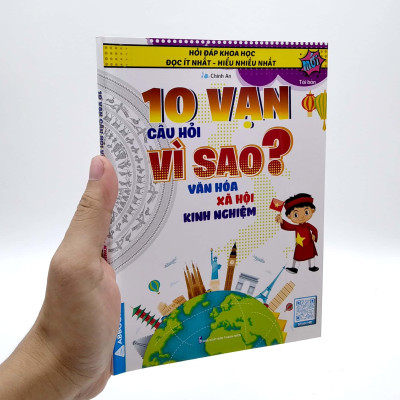 Hỏi Đáp Khoa Học - Đọc Ít Nhất - Hiểu Nhiều Nhất - 10 Vạn Câu Hỏi Vì Sao? Văn Hóa Xã Hội Kinh Nghiệm (Tái Bản)
