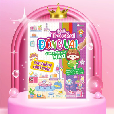 Sách - Trò Chơi Đóng Vai Công Chúa Nhỏ Mika - Căn Phòng Công Chúa - Bóc Dán 80+ Sticker Đa Dạng Cho Bé Gái - Megabook