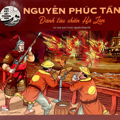 Hào Kiệt Đất Phương Nam - Nguyễn Phúc Tần - Đánh Tàu Chiến Hà Lan