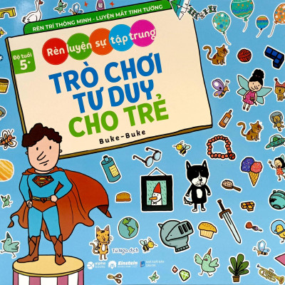 Rèn Luyện Sự Tập Trung - Trò Chơi Tư Duy Cho Trẻ (Dành Cho Bé Từ 5 Tuổi)