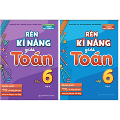 Combo Rèn Kĩ Năng Giải Toán Lớp 6 - Tập 1+2