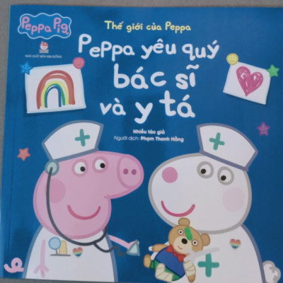 Thế Giới Của Peppa - Peppa Yêu Quý Bác Sĩ Và Y Tá