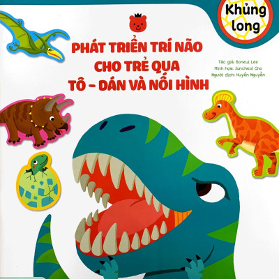 Phát Triển Trí Não Cho Trẻ Qua Tô-Dán Và Nối Hình - Khủng Long