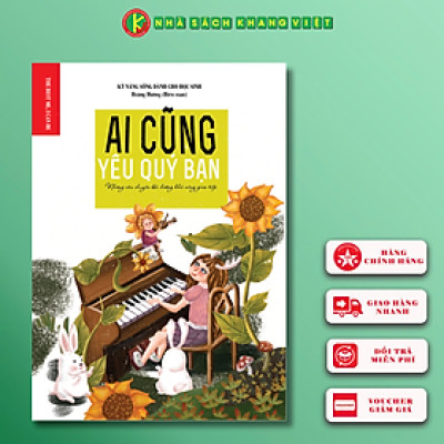 Kỹ Năng Sống Dành Cho Học Sinh - AI CŨNG YÊU QUÝ BẠN