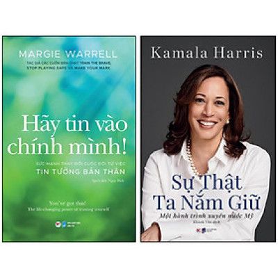 Combo 2 Cuốn:  Hãy Tin Vào Chính Mình ! - Súc Mạnh Thay Đổi Cuộc Đời Từ Việc Tin Tưởng Bản Thân +  Sự Thật Ta Nắm Giữ - Một Hành Trình Xuyên Nước Mỹ