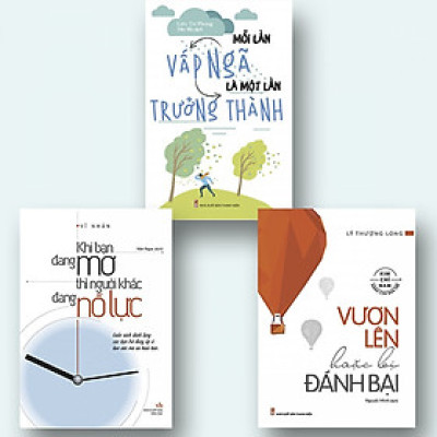 Combo 3 Khi Bạn Đang Mơ Thì Người Khác Đang Nỗ Lực + Mỗi Lần Vấp Ngã Là Một Lần Trưởng Thành +Vươn Lên Hoặc Bị Đánh Bại