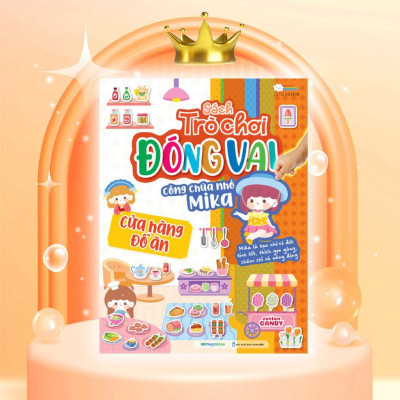 Sách - Trò Chơi Đóng Vai Công Chúa Nhỏ Mika - Cửa Hàng Đồ Ăn - Bóc Dán 80+ Sticker Đa Dạng Cho Bé Gái - Megabook