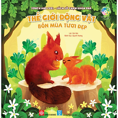 Touch And Feel - Sách Sờ Chạm Khám Phá - Thế Giới Động Vật - Bốn Mùa Tươi Đẹp