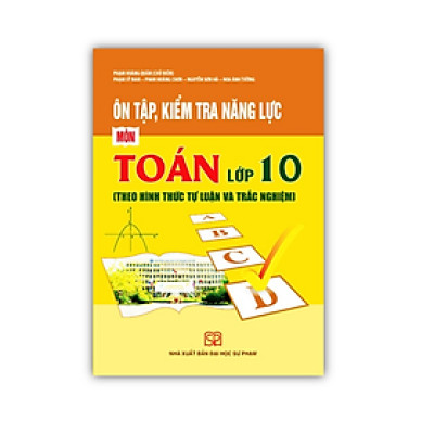 Sách - Ôn tập kiểm tra đánh giá năng lực môn Toán lớp 10