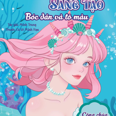 Sách - Trang Điểm Sáng Tạo - Bóc Dán Và Tô Màu - Công Chúa Đại Dương