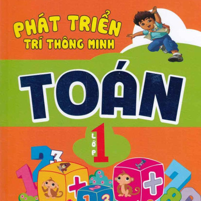 Phát Triển Trí Thông Minh Toán Lớp 1 (Tái Bản 2020)