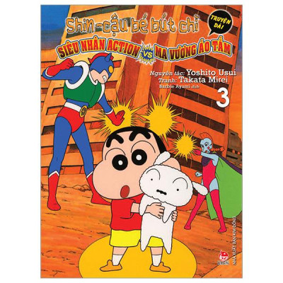 Shin - Cậu Bé Bút Chì - Truyện Dài - Tập 3 - Siêu Nhân Action Và Ma Vương Áo Tắm (Tái Bản 2024)