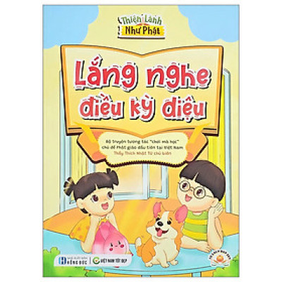 Thiện Lành Như Phật - Lắng Nghe Điều Kỳ Diệu (VNTĐ)