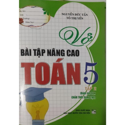 Sách  Vở Bài Tập Nâng Cao Toán 5 Tập 2 (Bám Sát SGK Chân Trời Sáng Tạo) (HA-MK1)